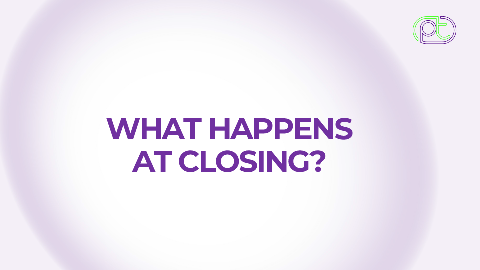 What happens at closing?